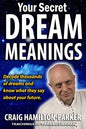 Your Secret Dream Meanings: Giant A-Z Dictionary The Meaning of Dreams - Paperback