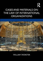 Cases and Materials on the Law of International Organizations - Paperback