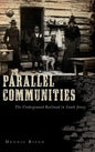 Parallel Communities: The Underground Railroad in South Jersey - Hardcover
