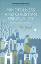 Mindfulness and Christian Spirituality: Making Space for God - Paperback