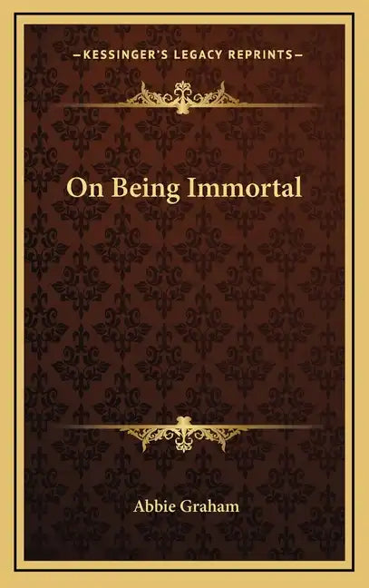 On Being Immortal - Hardcover