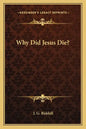 Why Did Jesus Die? - Paperback