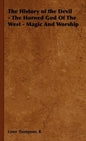 The History of the Devil - The Horned God of the West - Magic and Worship - Paperback