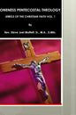 Oneness Pentecostal Theology: Jewels of The Christian Faith Vol. 1 - Paperback