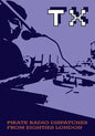 TX Magazine: Pirate radio dispatches from eighties London - Paperback