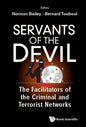 Servants of the Devil: The Facilitators of the Criminal and Terrorist Networks - Hardcover