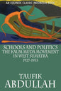 Schools and Politics: The Kaum Muda Movement in West Sumatra (1927-1933) - Paperback