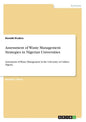 Assessment of Waste Management Strategies in Nigerian Universities: Assessment of Waste Management in the University of Calaber Nigeria - Paperback