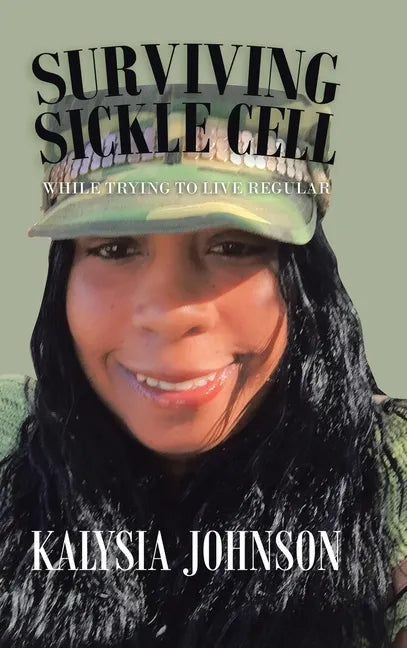 Surviving Sickle Cell: While Trying to Live Regular - Hardcover