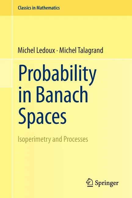 Probability in Banach Spaces: Isoperimetry and Processes - Paperback