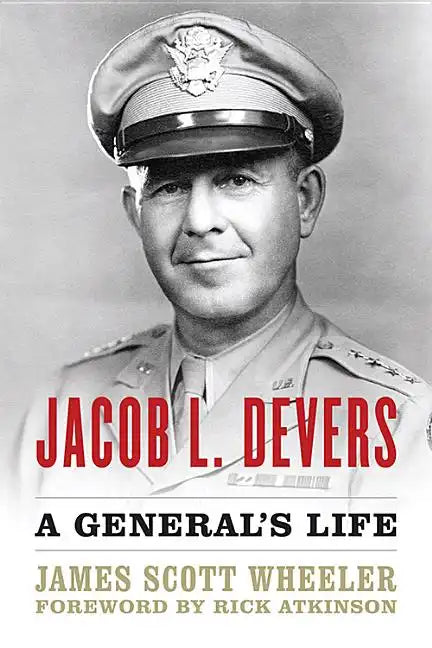 Jacob L. Devers: A General's Life - Hardcover