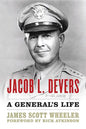 Jacob L. Devers: A General's Life - Hardcover