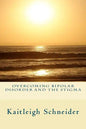 Overcoming Bipolar Disorder and the Stigma - Paperback
