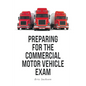 Preparing For The Commercial Motor Vehicle Exam - Paperback