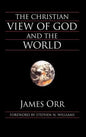 The Christian View of God and the World - Hardcover