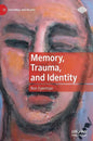 Memory, Trauma, and Identity - Hardcover