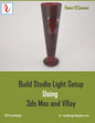 Build Studio Light Setup Using 3ds Max and Vray - Paperback