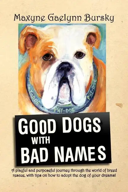 Good Dogs with Bad Names - Paperback