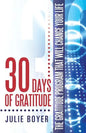 30 Days of Gratitude: The Gratitude Program That Will Change Your Life - Paperback