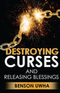 Destroying Curses and Releasing Blessings - Paperback