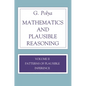 Mathematics and Plausible Reasoning, Volume 2: Logic, Symbolic and Mathematical - Paperback