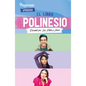 El Libro Polinesio: Revisado Por Less, Rafa Y Karen / The Polynesio Book - Paperback