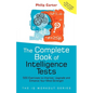 The Complete Book of Intelligence Tests: 500 Exercises to Improve, Upgrade and Enhance Your Mind Strength - Paperback