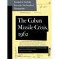 Cuban Missile Crisis, 1962: A National Security Archive Documents Reader - Paperback