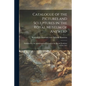Catalogue of the Pictures and Sculptures in the Royal Museum of Antwerp: Published by the Administrative Council of the Royal Academy of Fine Arts - Paperback