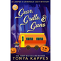 Gear, Grills & Guns: A Camper and Criminals Cozy Mystery Book 13 - Paperback