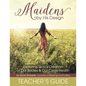 Maidens by His Design - Teacher's Guide - Paperback