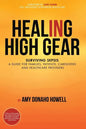 Healing in High Gear: Surviving Sepsis: A Guide for Families, Patients, Caregivers and Healthcare Providers - Paperback