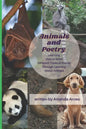 Animals & Poetry: Learning How to Write Different Types of Poems While Learning About Animals - Paperback