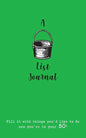A Bucket List Journal (for your 50s): Fill it with things you'd like to do now you're in your 50s - Paperback