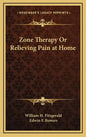Zone Therapy or Relieving Pain at Home - Hardcover