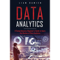 Data Analytics: A Comprehensive Beginner's Guide to Learn the Realms of Data Analytics - Paperback