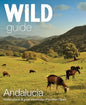 Wild Guide Andalucia: Hidden Places & Great Adventures of Southern Spain - Paperback