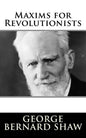 Maxims for Revolutionists - Paperback