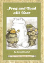 Frog and Toad All Year: From the Classic Animal Friendship and Adventure Series, Great for Growing Reading Skills and Early Literacy Development for K - Hardcover
