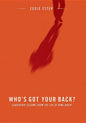 Who's Got Your Back?: Leadership Lessons from the Life of King David - Paperback