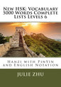 New HSK: Vocabulary 5000 Words Complete Lists Levels 6: Hanzi with PinYin and English Notation - Paperback