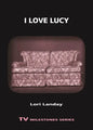 I Love Lucy - Paperback