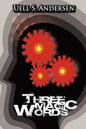 Three Magic Words: The Key to Power, Peace and Plenty - Hardcover