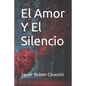 El Amor Y El Silencio - Paperback
