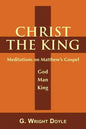 Christ the King: Meditations on Matthew's Gospel - Paperback