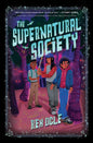 The Supernatural Society - Library Binding
