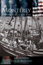 Monterey: Presidio, Pueblo and Port - Hardcover