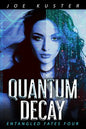 Quantum Decay: A Near-Future CyberPunk Thriller - Paperback