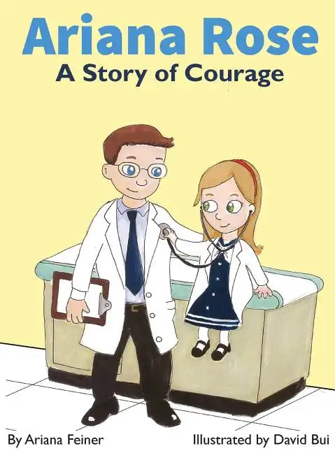 Ariana Rose: A Story of Courage - Hardcover