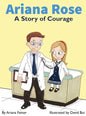 Ariana Rose: A Story of Courage - Hardcover